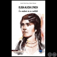 ELISA ALICIA LYNCH - Autoras: ANAHÍ SOTO VERA y PAOLA FERRARO - Año 2020